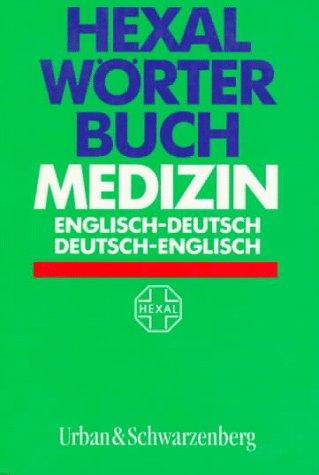 Hexal Wörterbuch Medizin Englisch - Deutsch / Deutsch - Englisch