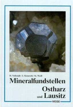 Mineralfundstellen, Ostharz, Sachsen-Anhalt und Lausitz