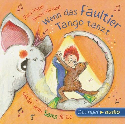 Wenn das Faultier Tango tanzt. Lieder vom Sams & Co. (CD): Lieder, ca. 44 min.