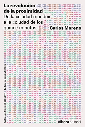 La revolución de la proximidad: De la «ciudad-mundo» a la «ciudad de los quince minutos» (Alianza Ensayo, Band 897)