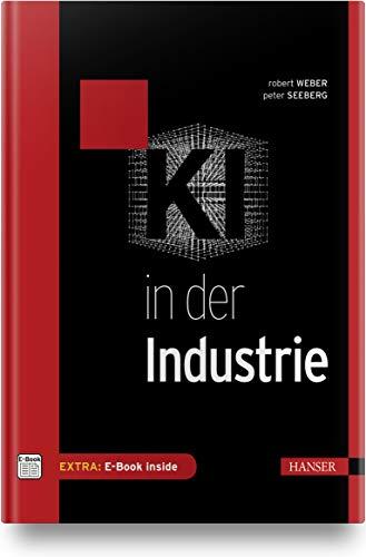 KI in der Industrie: Eine Einführung. Inkl. E-Book