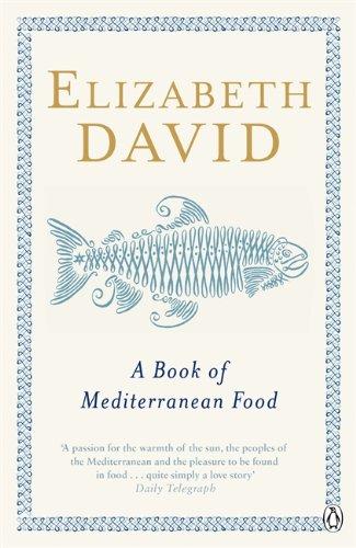 A Book of Mediterranean Food (Penguin Cookery Library)