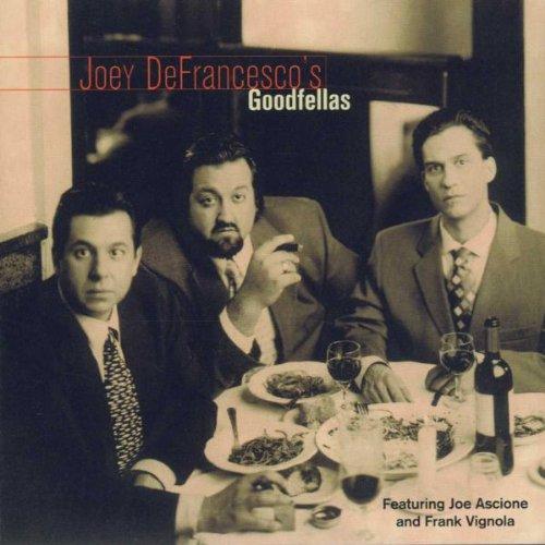 Joey Defrancesco's Goodfellas