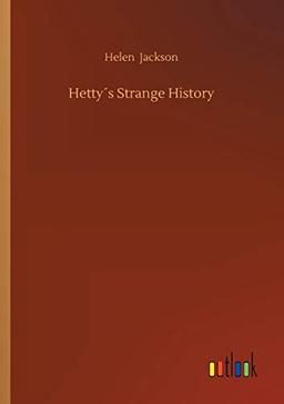 Hetty´s Strange History