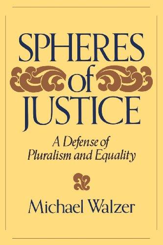 Spheres Of Justice: A Defense of Pluralism and Equality