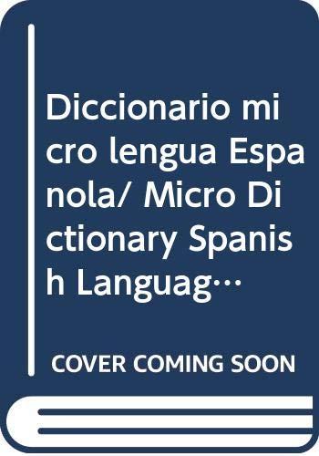 Diccionario micro lengua Espanola/ Micro Dictionary Spanish Language