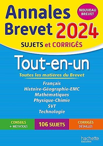 Tout-en-un, toutes les matières du brevet : annales brevet 2024, sujets et corrigés : nouveau brevet