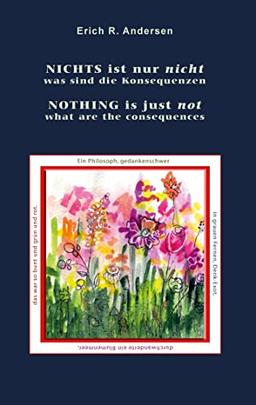 NICHTS ist nur nicht - NOTHING is just not: Was sind die Konsequenzen - What are the consequences