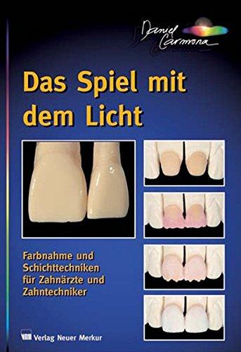 Spiel mit dem Licht: Farbnahme und Schichttechniken für Zahnärzte und Zahntechniker