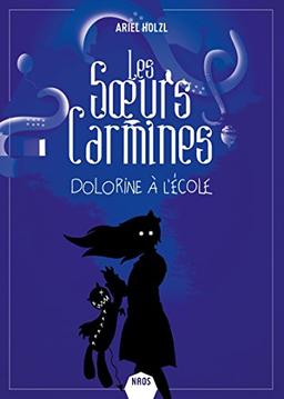 Les soeurs Carmines. Dolorine à l'école