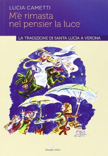 M'è rimasta nel pensier la luce... La tradizione di Santa Lucia a Verona