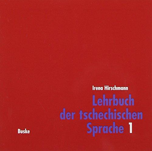 Lehrbuch der tschechischen Sprache 1: Lehrbuch der tschechischen Sprache, 2 Audio-CDs