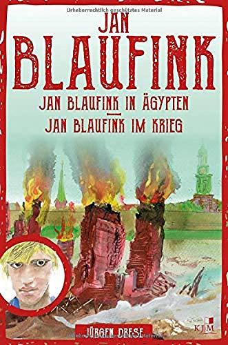 Jan Blaufink. Abenteuerroman Band 2: Teil 3: Jan Blaufink in Ägypten, Teil 4: Jan Blaufink im Krieg