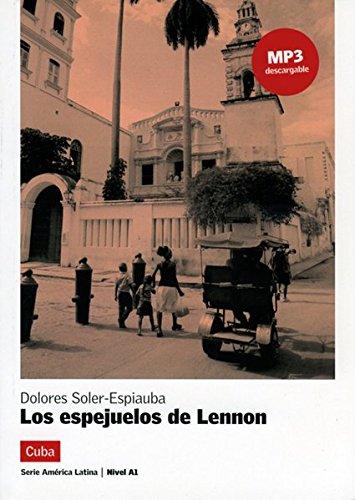 Los espejuelos de Lennon: Buch + Audio-CD (mp3) (América Latina)