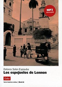 Los espejuelos de Lennon: Buch + Audio-CD (mp3) (América Latina)