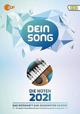 Dein Song 2021: Die Noten - mit Textbeiträgen und tollen Tipps. Klavier, Gitarre und Gesang. Ausgabe mit Online-Audiodatei.