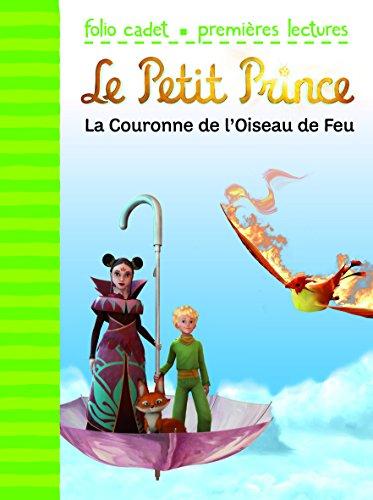 Le Petit Prince. Vol. 2. La couronne de l'oiseau de feu