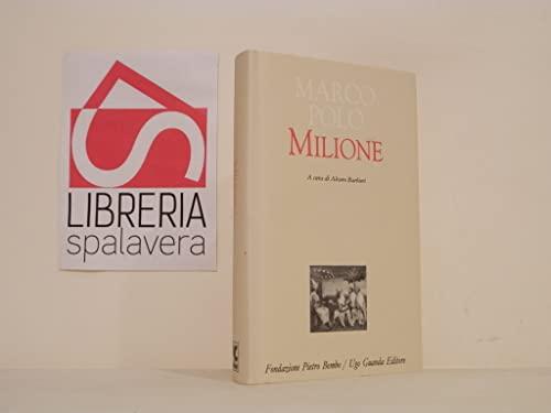 Il milione. Redazione latina del manoscritto Z. Versione italiana a fronte (Biblioteca di scrittori italiani)