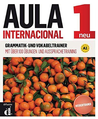 Aula internacional nueva edición 1: Grammatik- und Vokabeltrainer