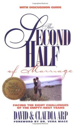 The Second Half of Marriage: Facing the Eight Challenges of the Empty-Nest Years [With Discussion Guide]