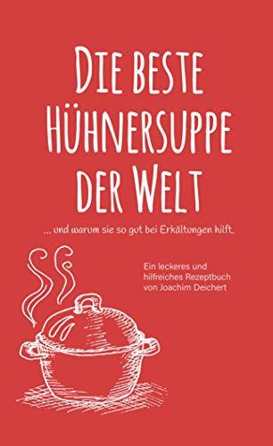 Die beste Hühnersuppe der Welt