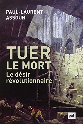 Tuer le mort : le désir révolutionnaire