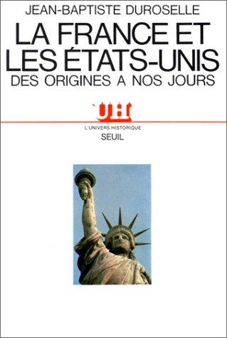 La France et les Etats-Unis : des origines à nos jours