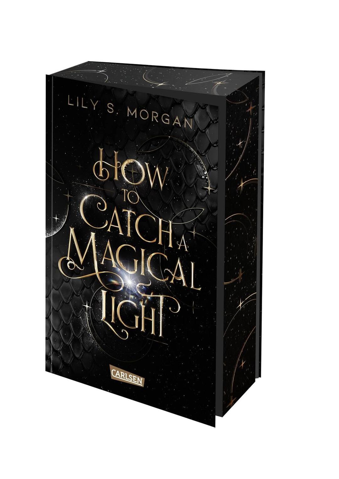 How To Catch A Magical Light (New York Magics 1): Enemies To Lovers Fantasy Romance über ein diebisches Irrlicht und einen attraktiven Agenten-Dämon in New York | Limitierte Auflage mit Farbschnitt