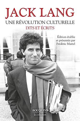 Jack Lang : une révolution culturelle : dits et écrits