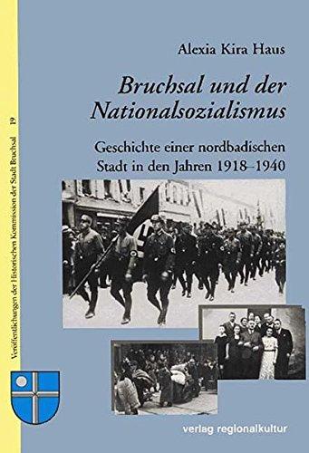 Bruchsal und der Nationalsozialismus (Veröffentlichungen der Historischen Kommission der Stadt Bruchsal)