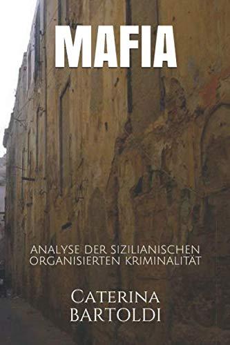 MAFIA: ANALYSE DER SIZILIANISCHEN ORGANISIERTEN KRIMINALITÄT