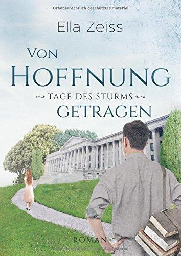 Von Hoffnung getragen: Tage des Sturms (Band 2)