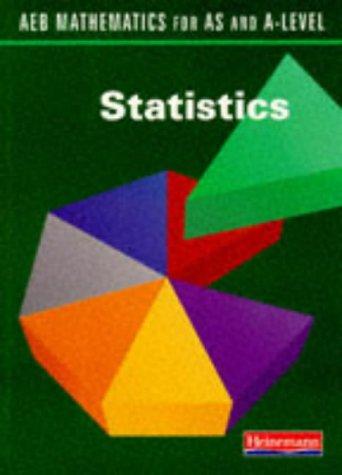 AEB Mathematics for AS and A-Level: Statistics (AEB mathematics for AS & A-Level)