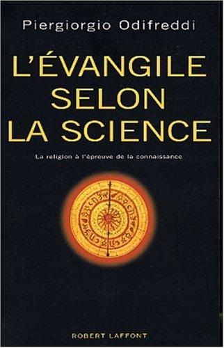 L'Evangile selon la science : la religion à la preuve par neuf