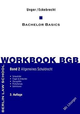 Workbook BGB Band II: Bachelor Basics  Allgemeines Schuldrecht - 3. Auflage