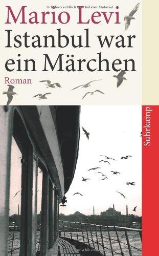 Istanbul war ein Märchen: Roman (suhrkamp taschenbuch)