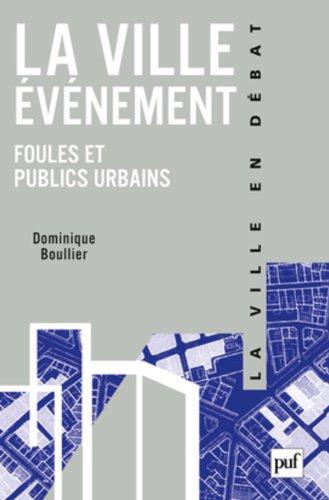 La ville-événement : foules et publics urbains