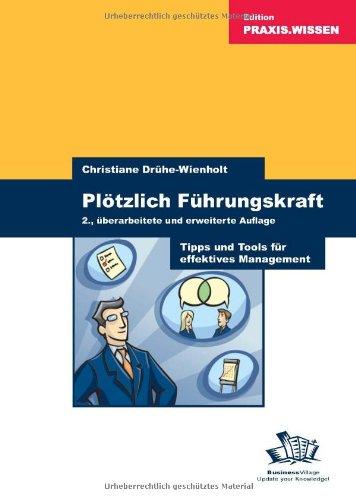 Plötzlich Führungskraft: Tipps und Tools für effektives Management