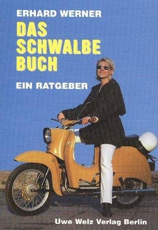 Das Schwalbe Buch. Ein Ratgeber