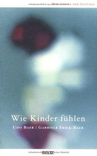 Wie Kinder fühlen (Bibliothek der Gefühle)