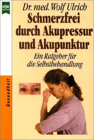 Schmerzfrei durch Akupressur und Akupunktur