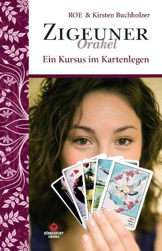 Ein Kursus im Kartenlegen: Zigeuner Orakel. Set mit Buch und 36 Zigeuner Wahrsagekarten