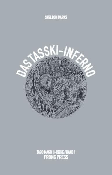 Das Tasski-Inferno: Roman (Tago Mago-Stories)