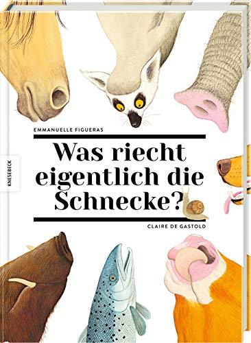 Was riecht eigentlich die Schnecke?: Über den Geruchssinn der Tiere