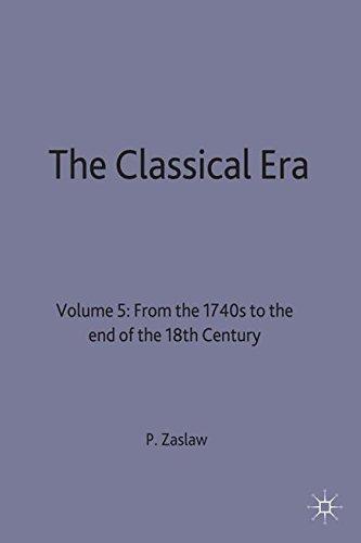 The Classical Era: Volume 5: From the 1740s to the end of the 18th Century (Man & Music)