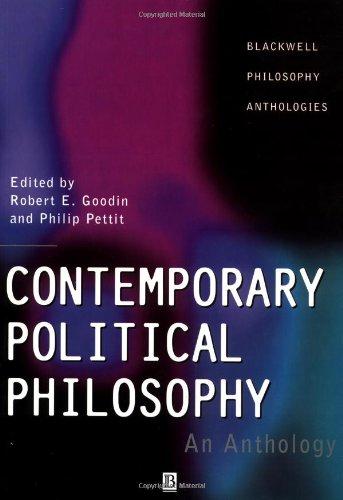 Contemporary Political Philosophy: An Anthology (Blackwell Philosophy Anthologies)