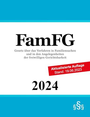 Gesetz über das Verfahren in Familiensachen und in den Angelegenheiten der freiwilligen Gerichtsbarkeit: FamFG