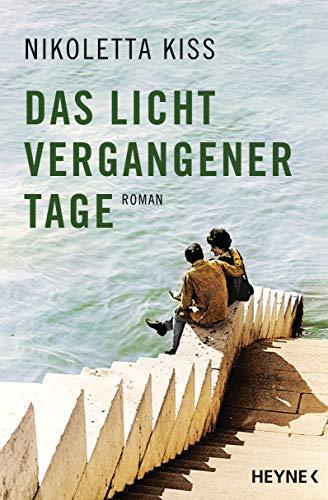 Das Licht vergangener Tage: Roman