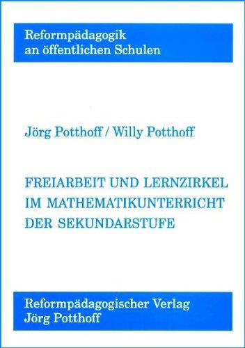 Freiarbeit und Lernzirkel im Mathematikunterricht der Sekundarstufe