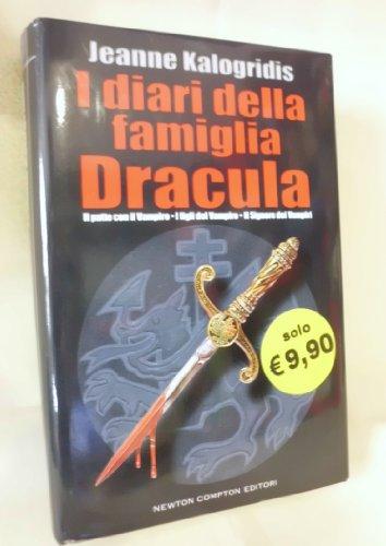 I diari della famiglia Dracula: Il patto con il vampiro-I figli del vampiro-Il signore dei vampiri (Grandi autori)